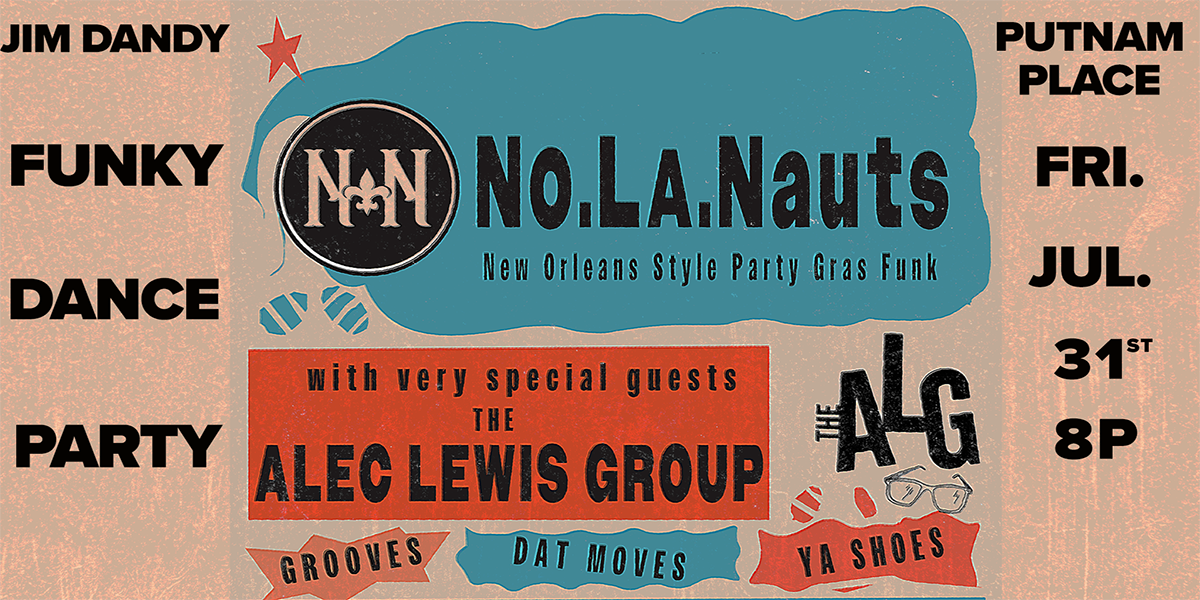 The NoLaNauts w/ The Alec Lewis Group at Putnam Place The NoLaNauts w/ The Alec Lewis Group at Putnam Place