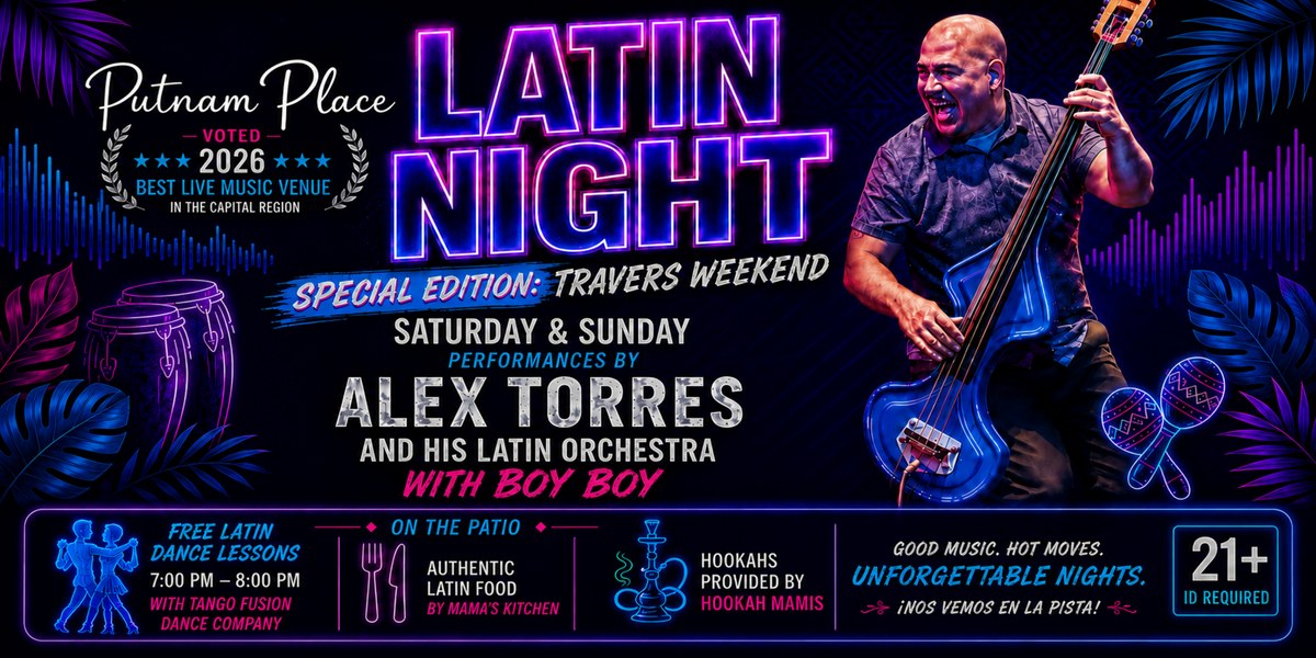 Latin Night with Alex Torres & His Latin Orchestra ft: BoyBoy at Putnam Place Latin Night with Alex Torres & His Latin Orchestra ft: BoyBoy at Putnam Place