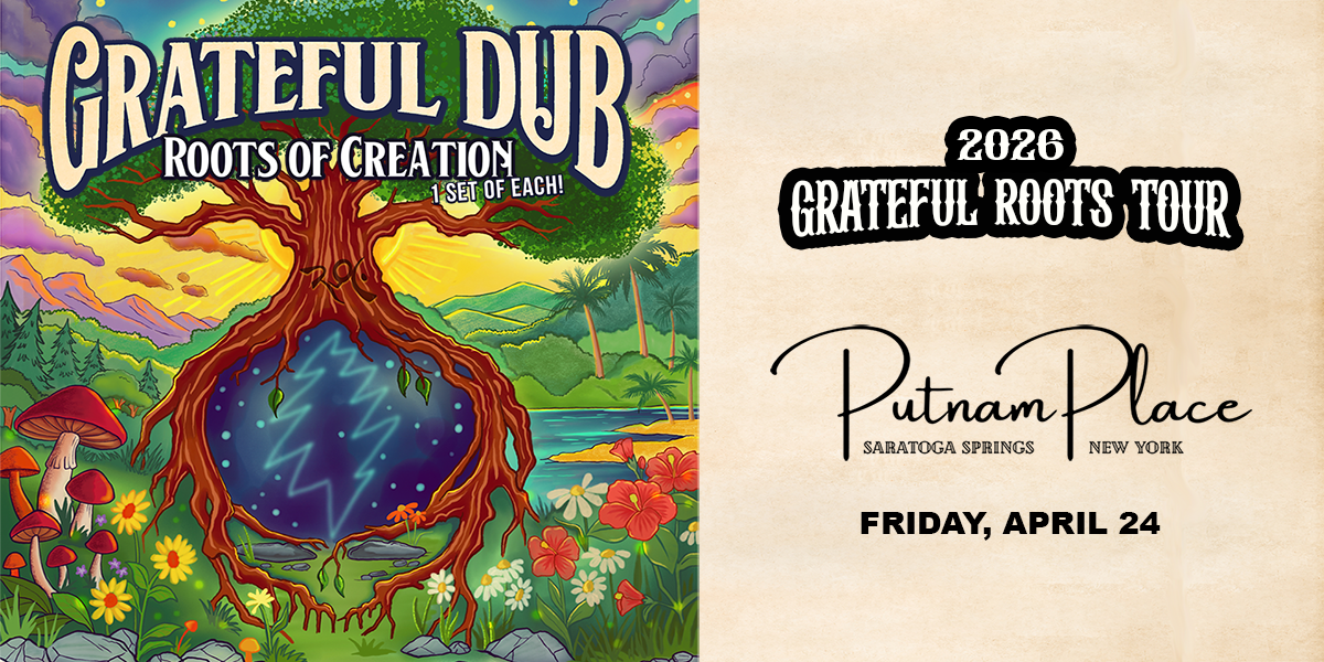 Grateful Dub w/ Roots of Creation at Putnam Place Grateful Dub w/ Roots of Creation at Putnam Place