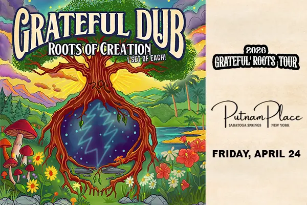 Grateful Dub w/ Roots of Creation at Putnam Place