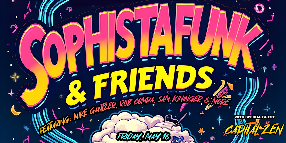 Sophistafunk & Friends w/ Capital Zen at Putnam Place