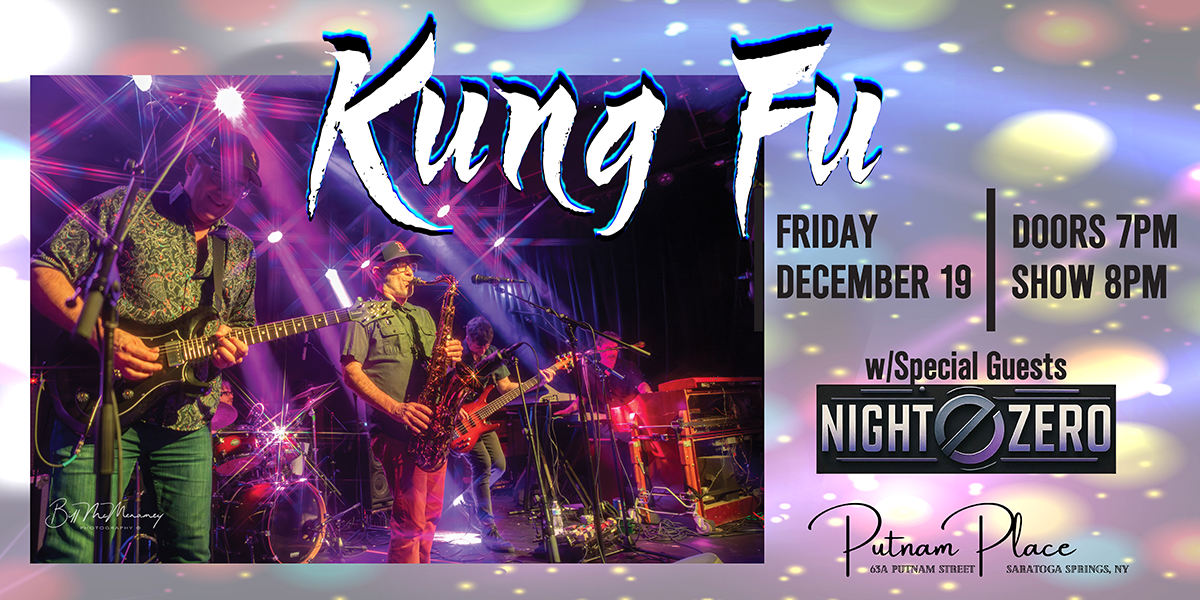 Kung Fu w/ Night Zero at Putnam Place