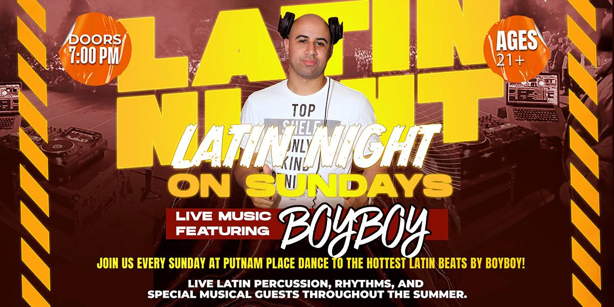 Latin Night with DJ BoyBoy at Putnam Place