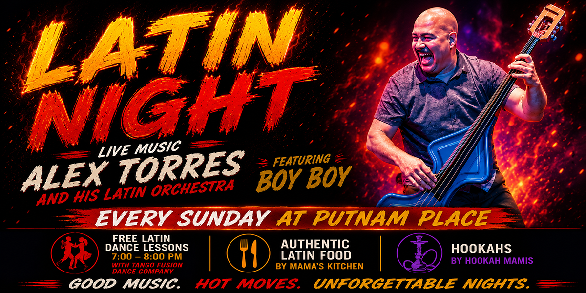 Latin Night with lex Torres & His Latin Orchestra ft: BoyBoy at Putnam Place